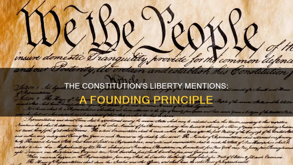 how many times has liberty mentioned in the constitution