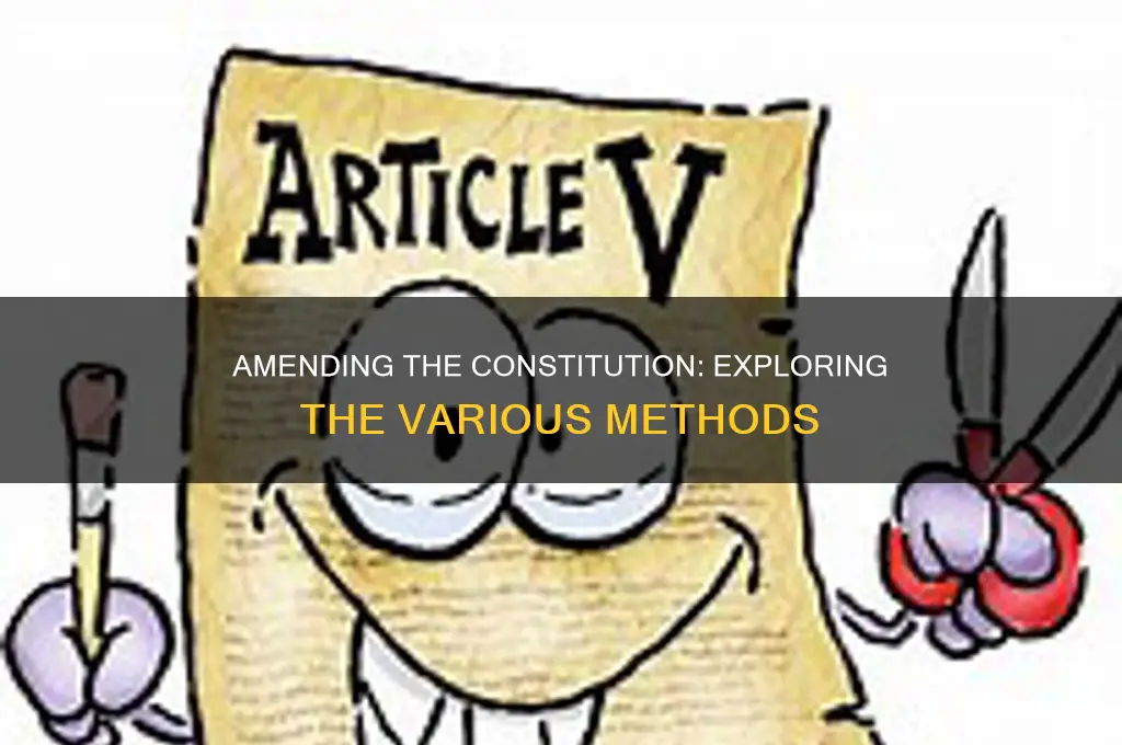 how many ways are there to amend the constitution