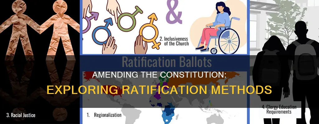 how many ways are there to ratify a constitutional amendment