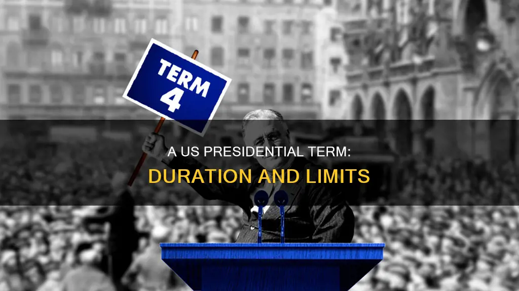 how many years is a us presidential term