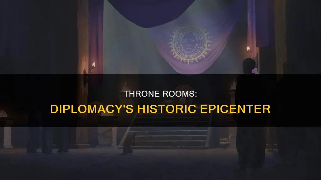 how much diplomacy is done in a throne room
