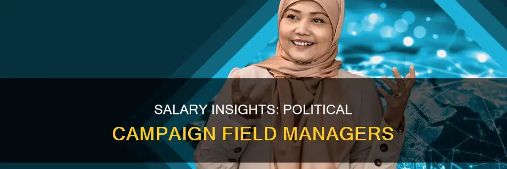 how much does a polital campaign field manager earn