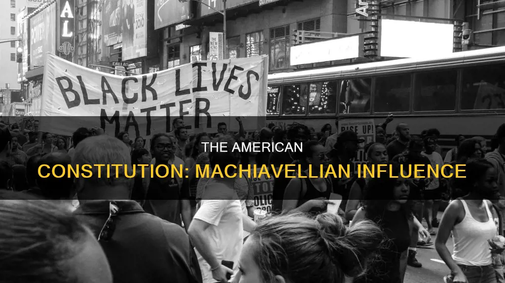 how much was the american constitution influenced by machiavelli