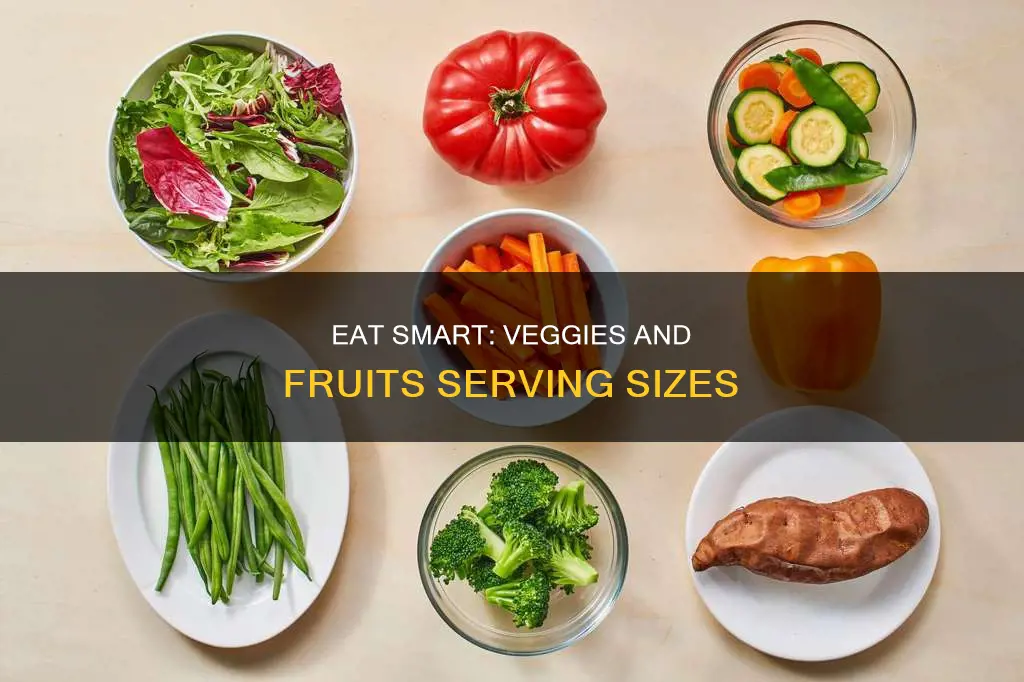 how much would constitute a serving of vegetables and fruits