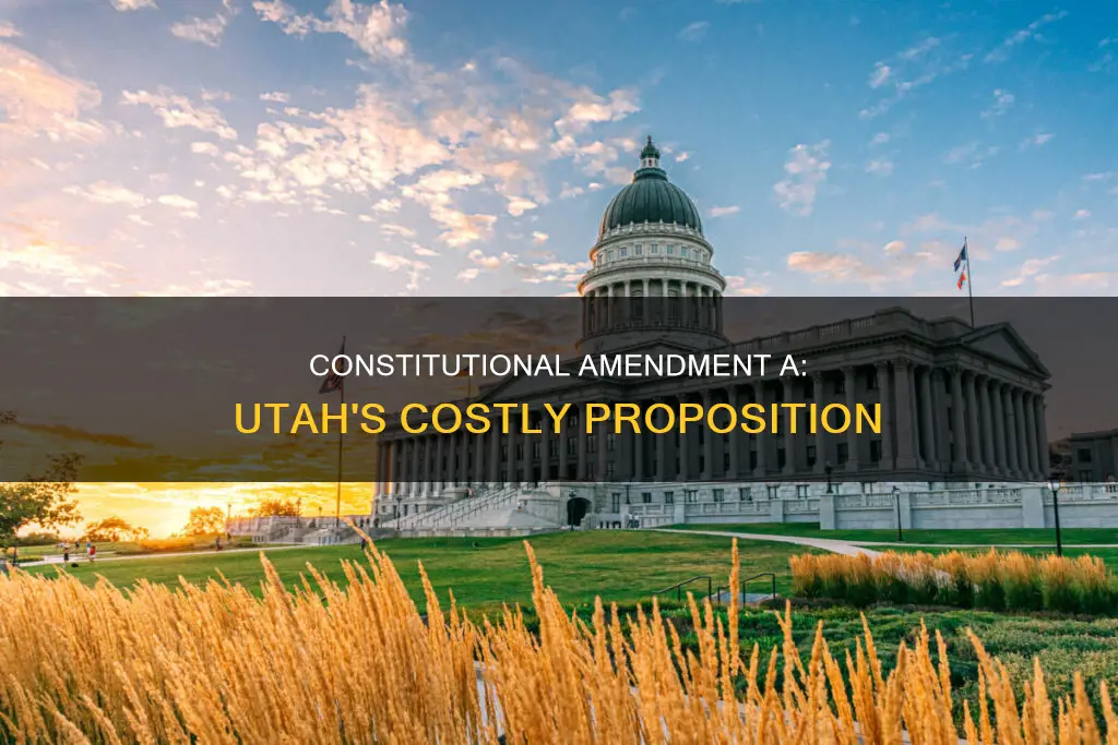 how much would constitutional amendment a in utah cost