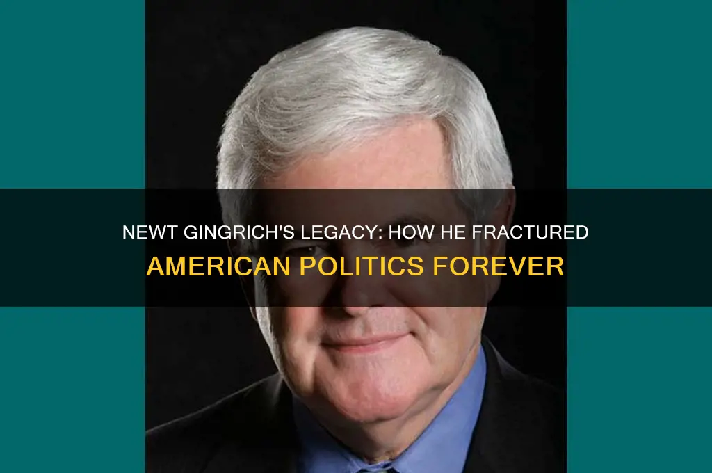 how newt gingrich broke politics