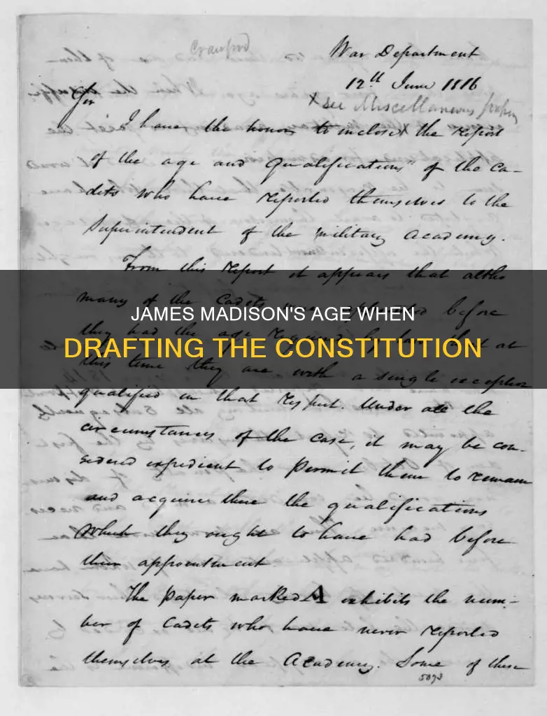 how old was james madison when he wrote the constitution
