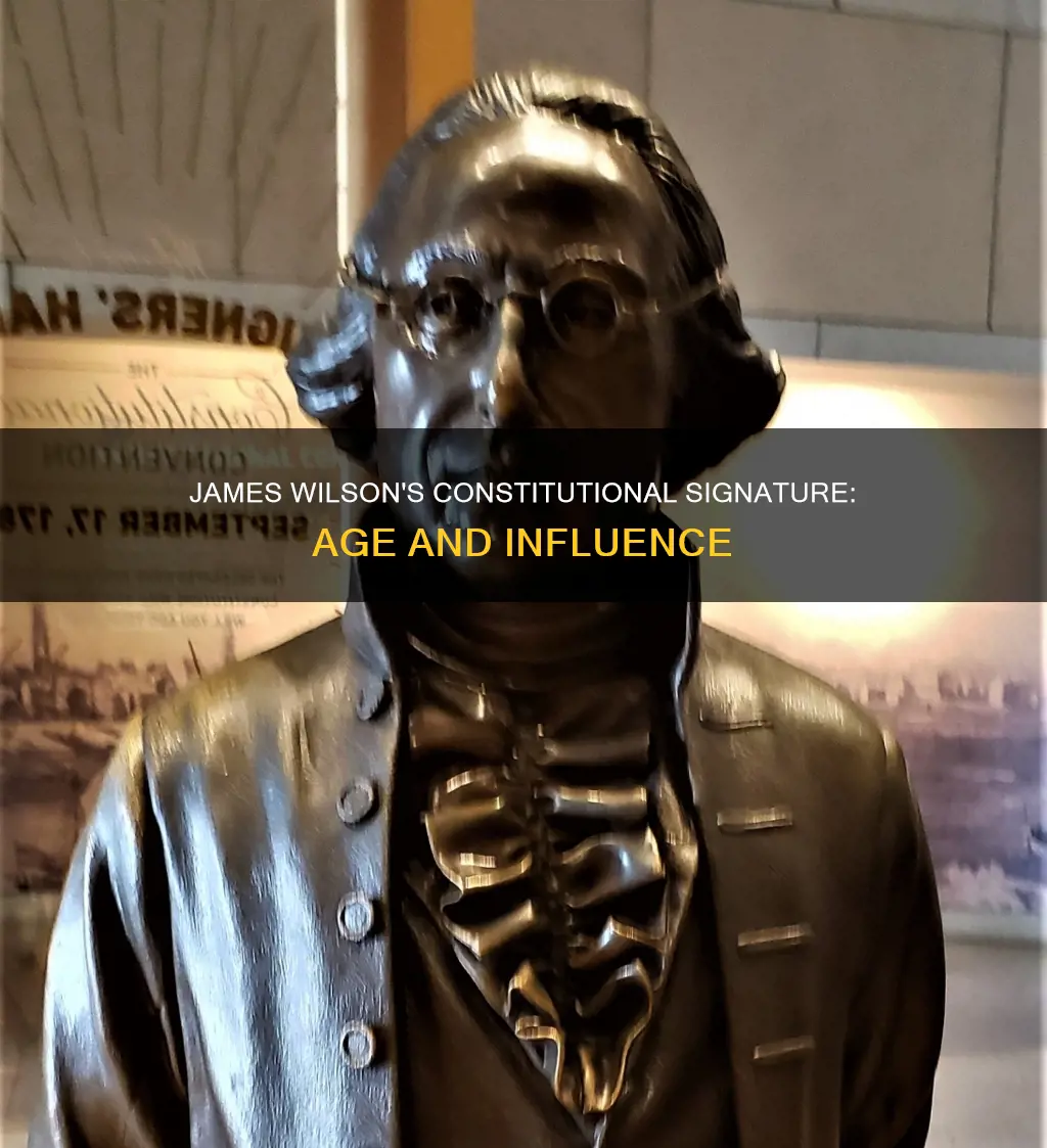 how old was james wilson when he signed the constitution