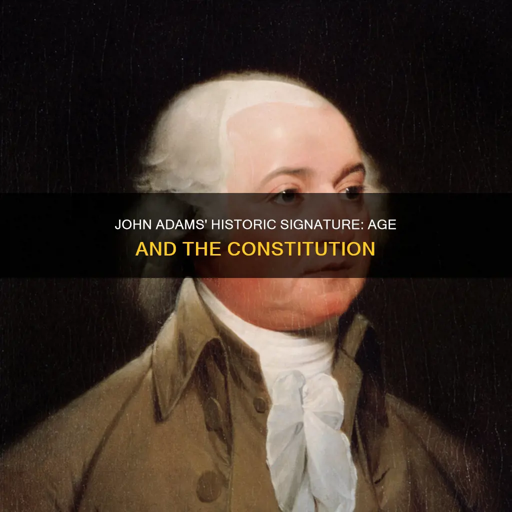how old was john adams when he signed the constitution