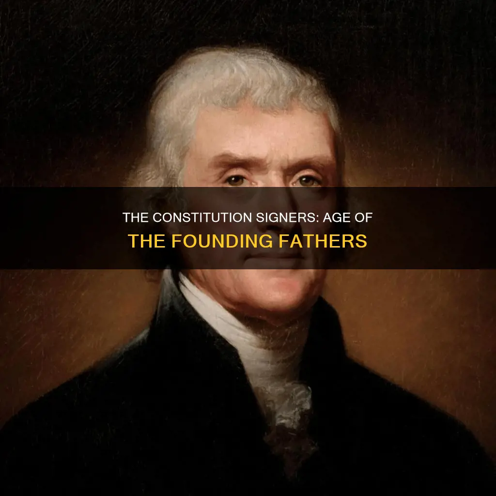 how old were the men who signed the constitution