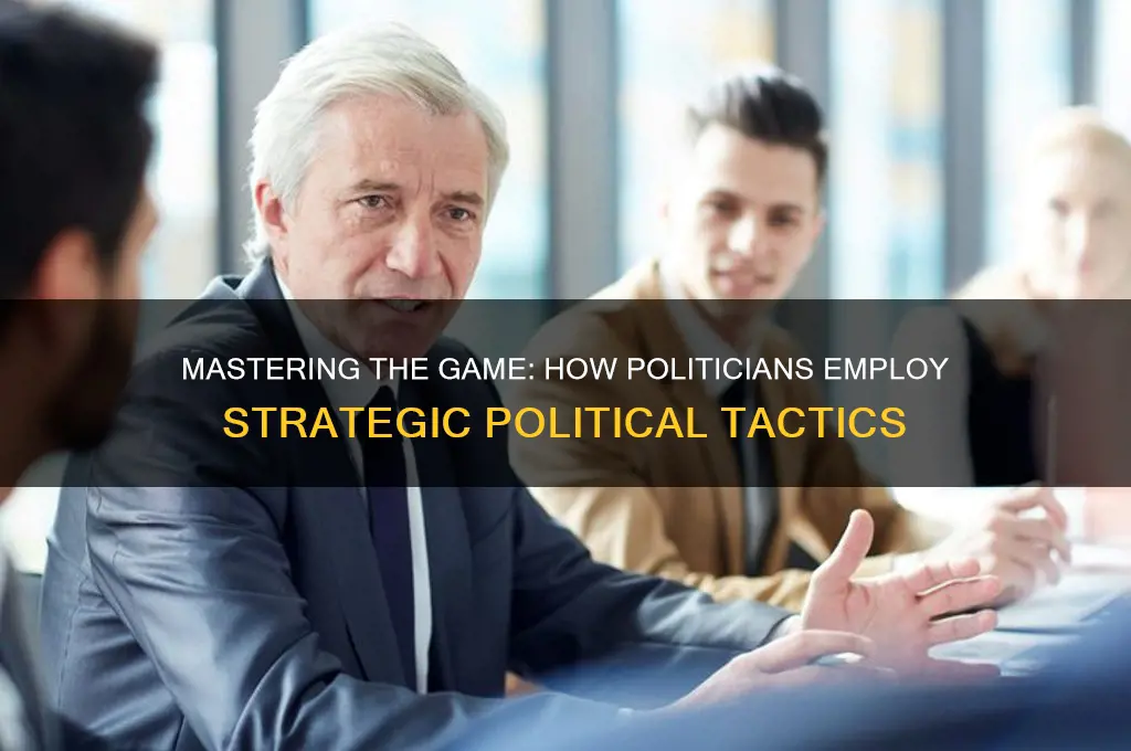 how politans use political tactics
