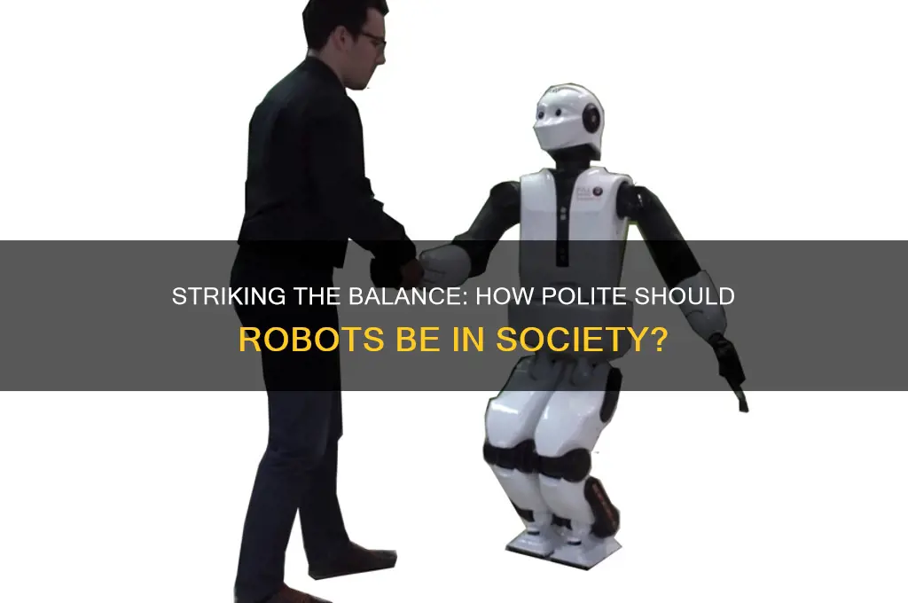 how polite should robots be