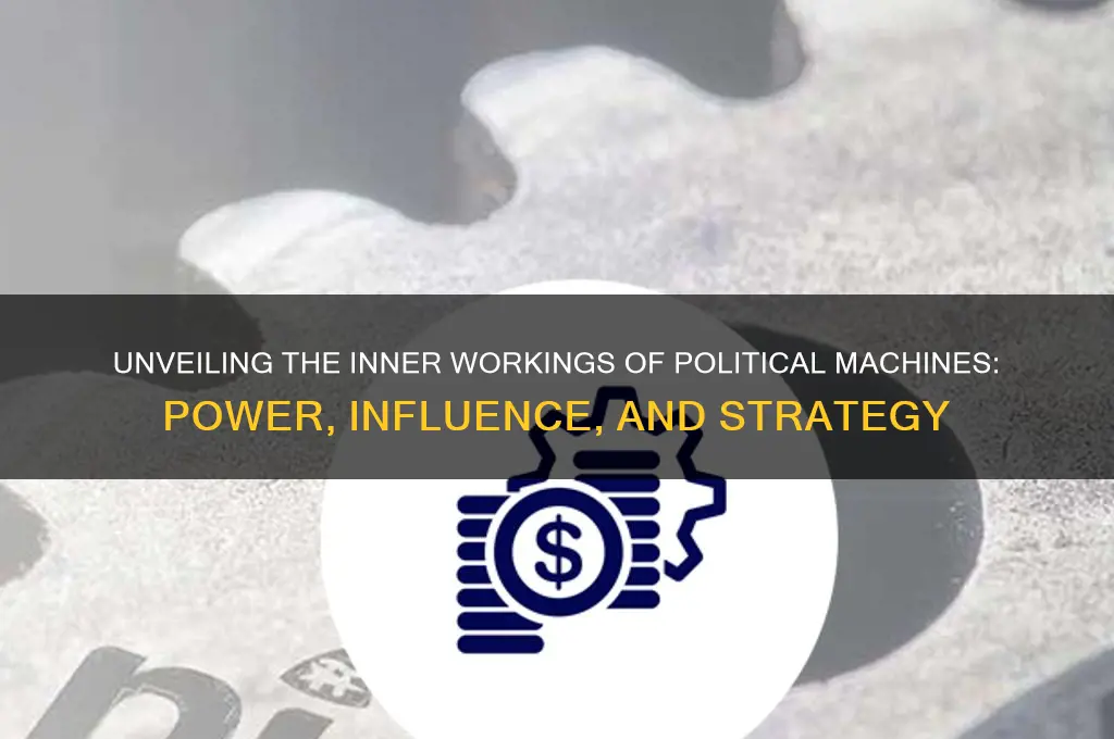 how political mcahines worked