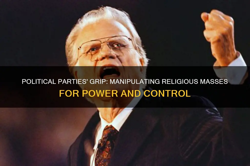 how political parties control the religious masses