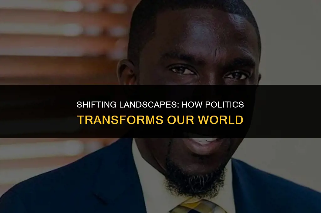 how politics about changes what we