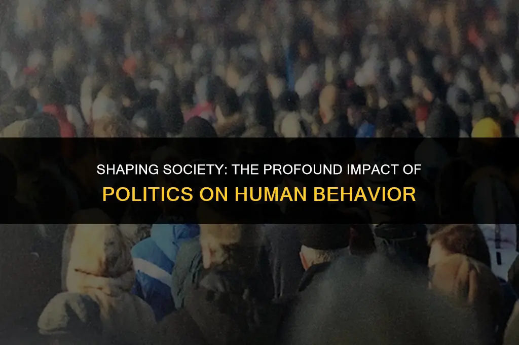 how politics change human behavior