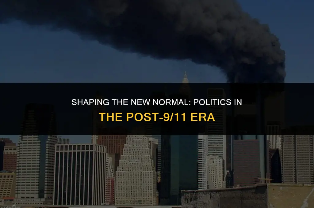 how politics changed after 9 11