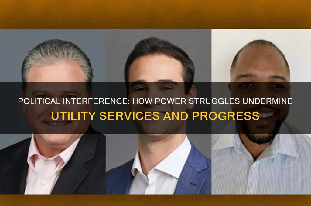 how politics cripple utilities