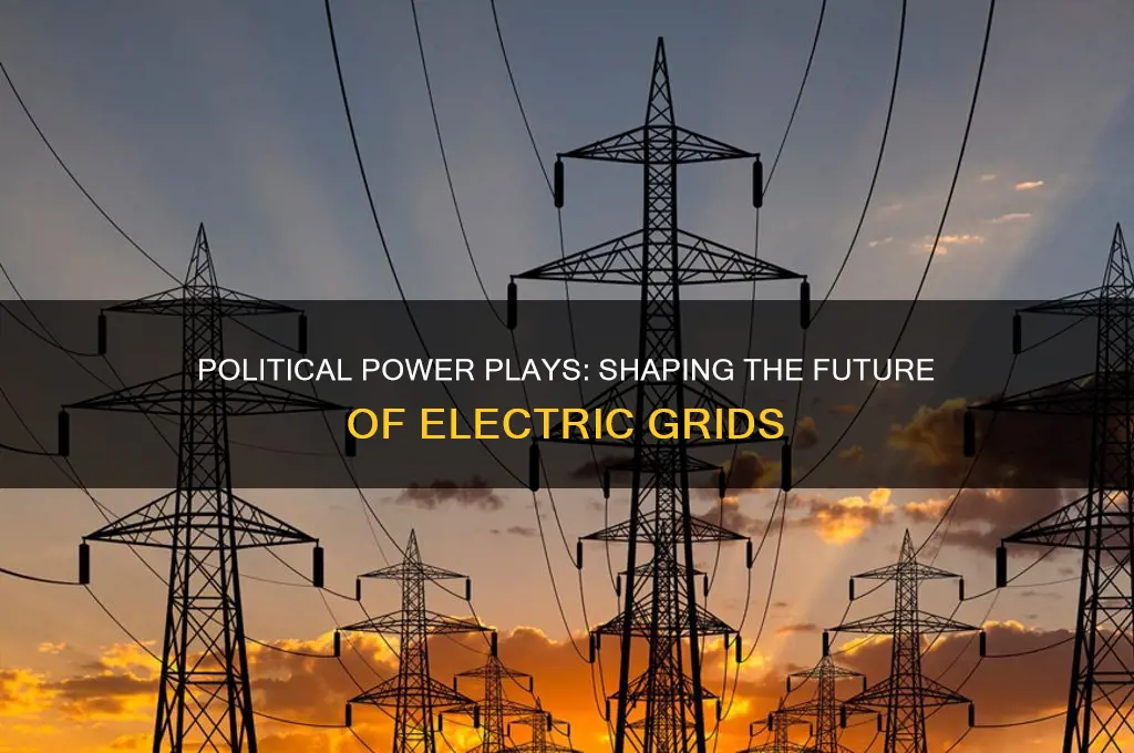 how politics effect onelectric grids