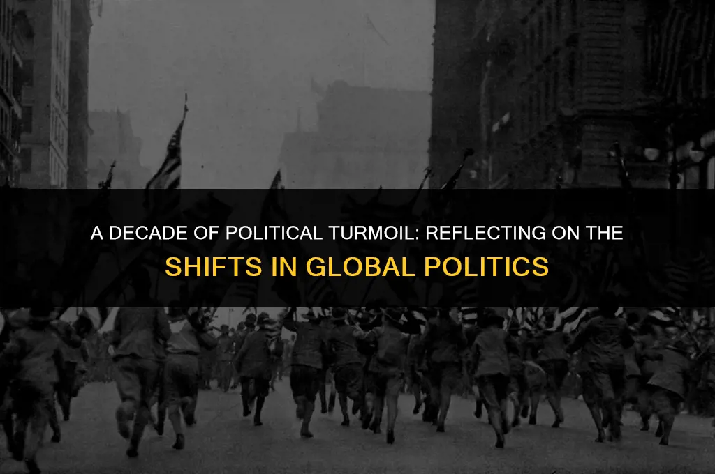 how politics has dramatically changed in the last ten years