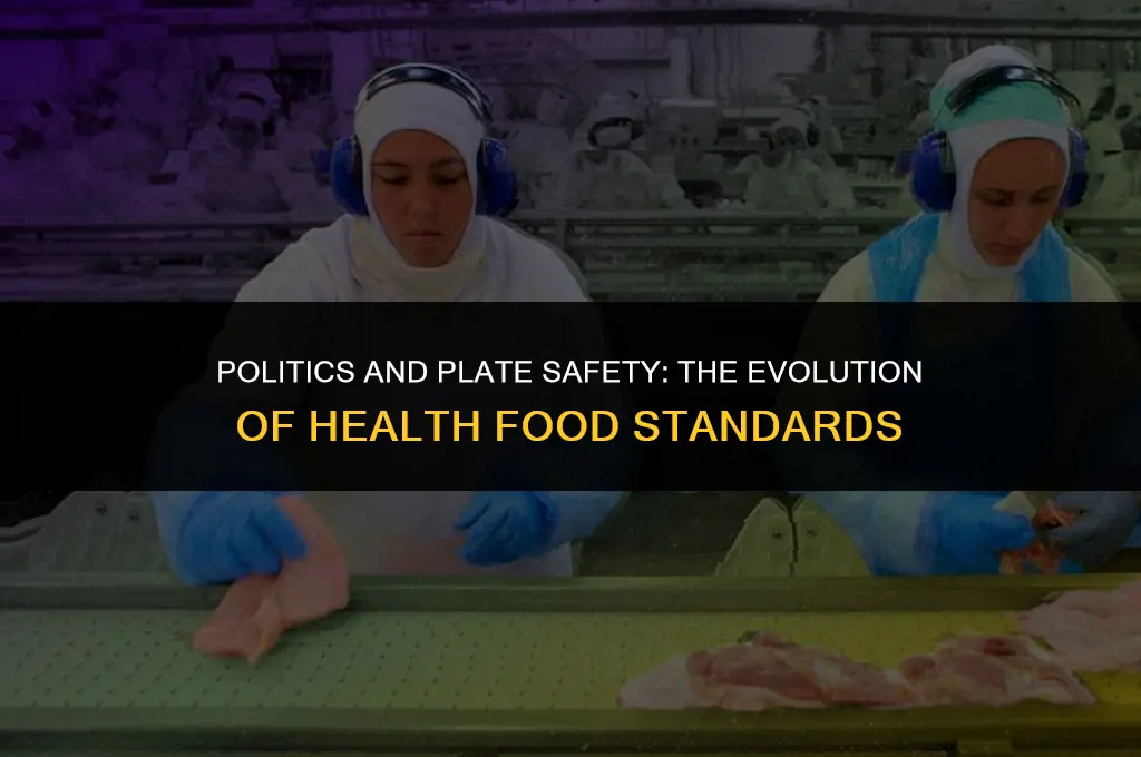 how politics have changed health food safety and sanitation