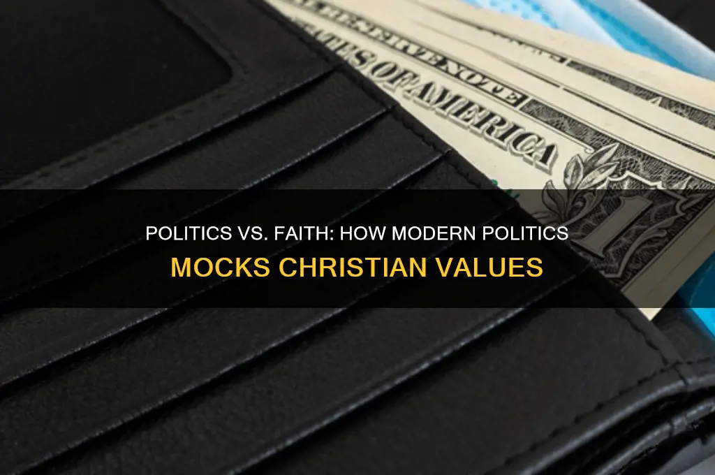 how politics mock christianity