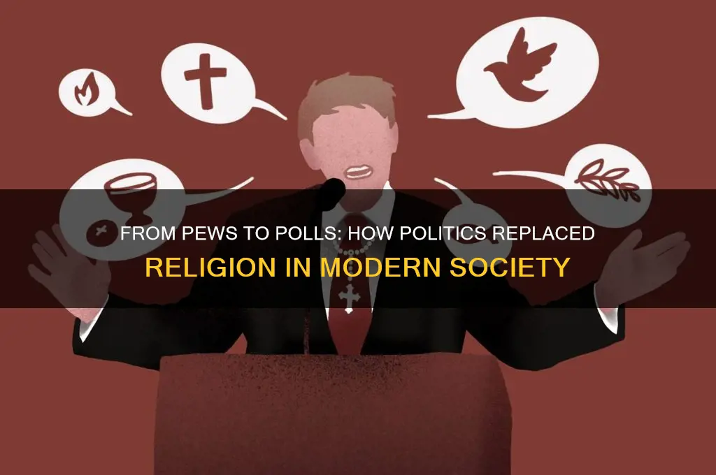 how politics replaced religion
