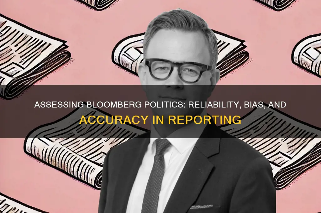 how reliable is bloomberg politics