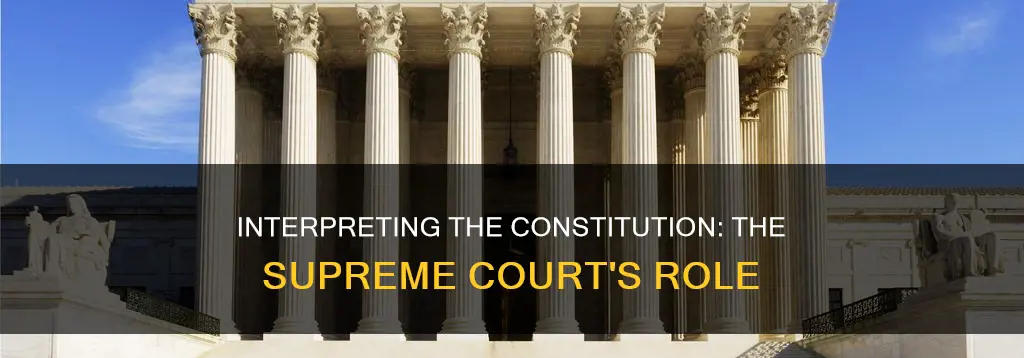 how should the supreme court interpret the constitution