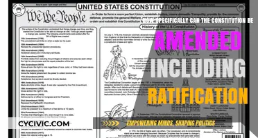 Amending the Constitution: The Process and Ratification
