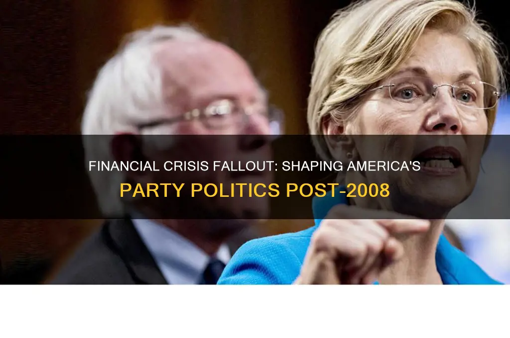 how the 2008 financial crisis affected party politics in america