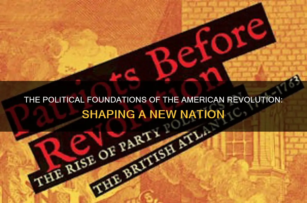 how the americna revolutionwas political