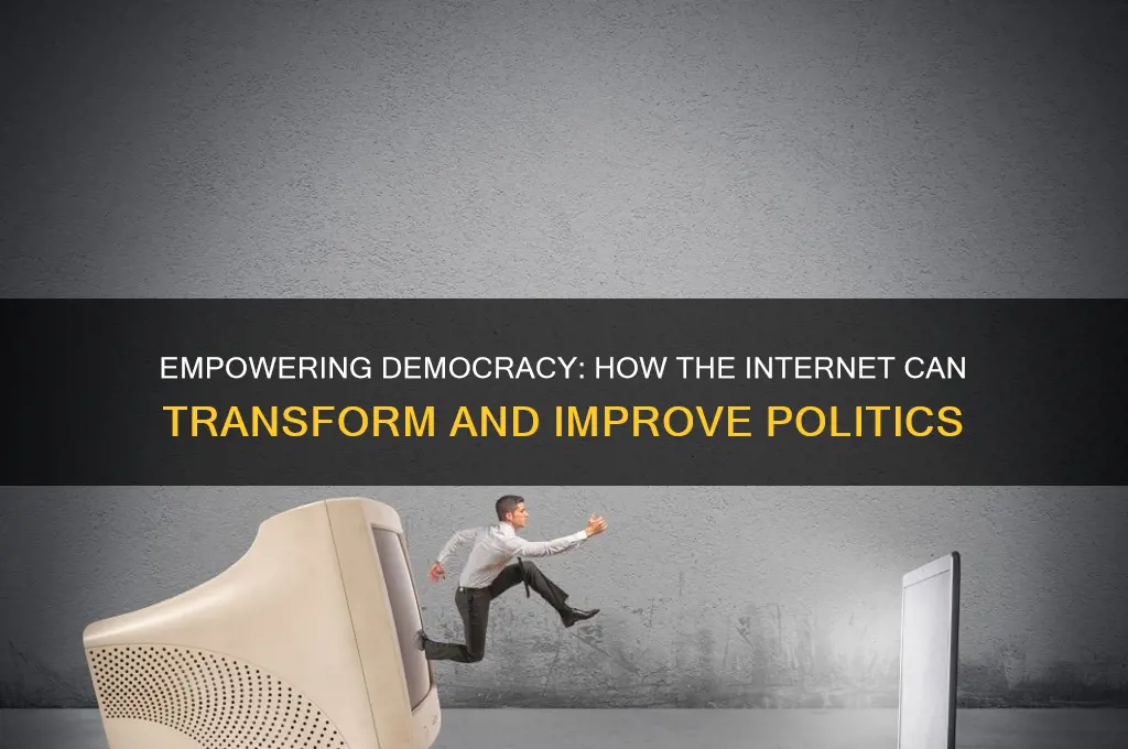 how the internet can better politics