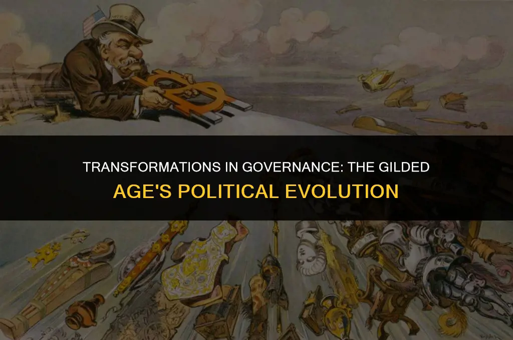 how the political structure change during the gilded age