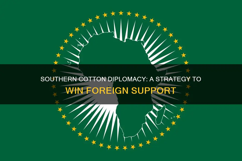 how the south hoped to use cotton diplomacy