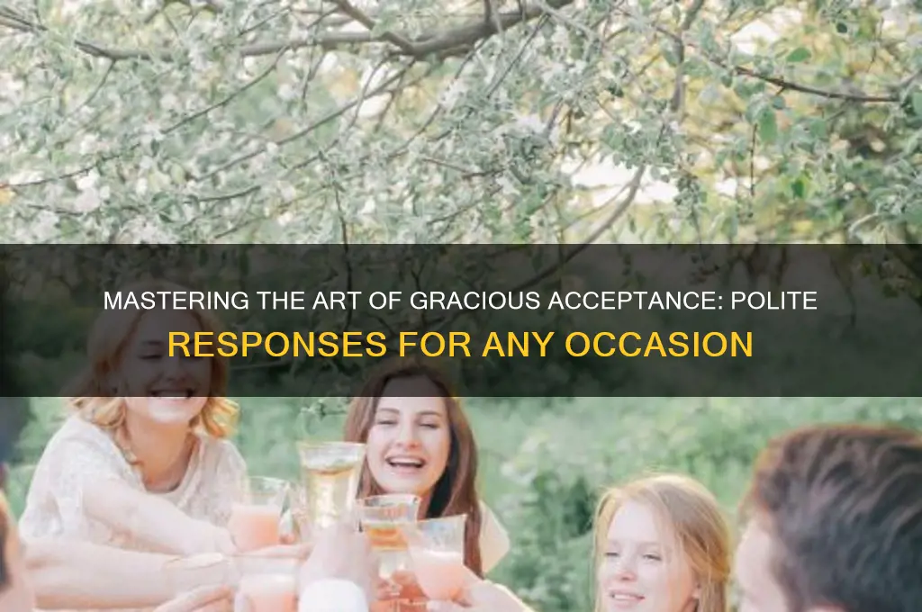 how to accept politely