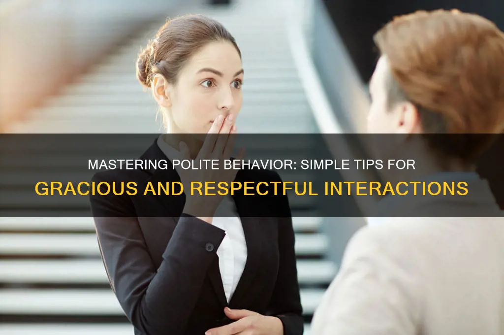 how to act polite