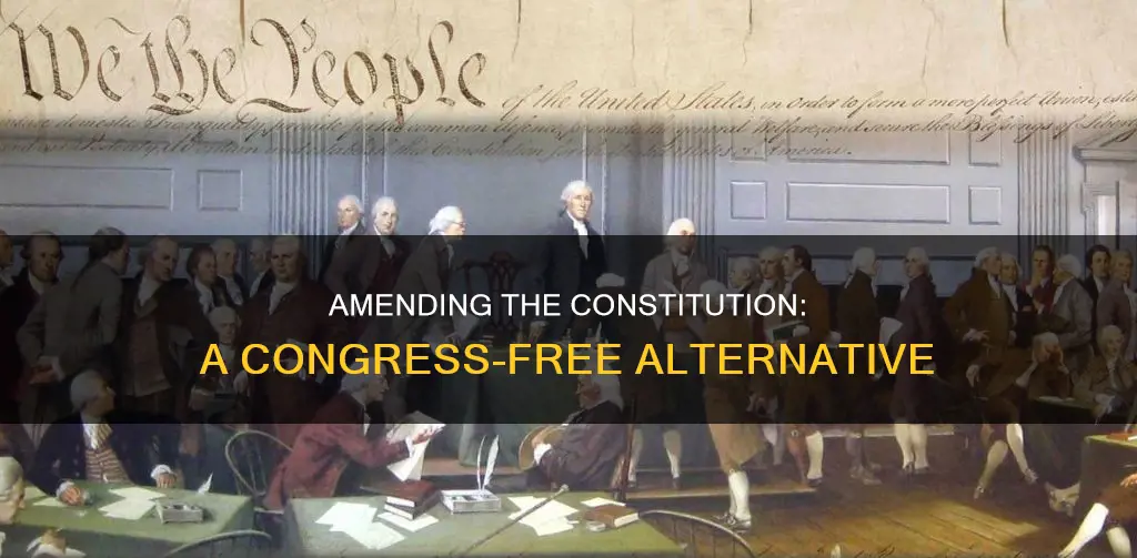 how to amend the constitution without congress