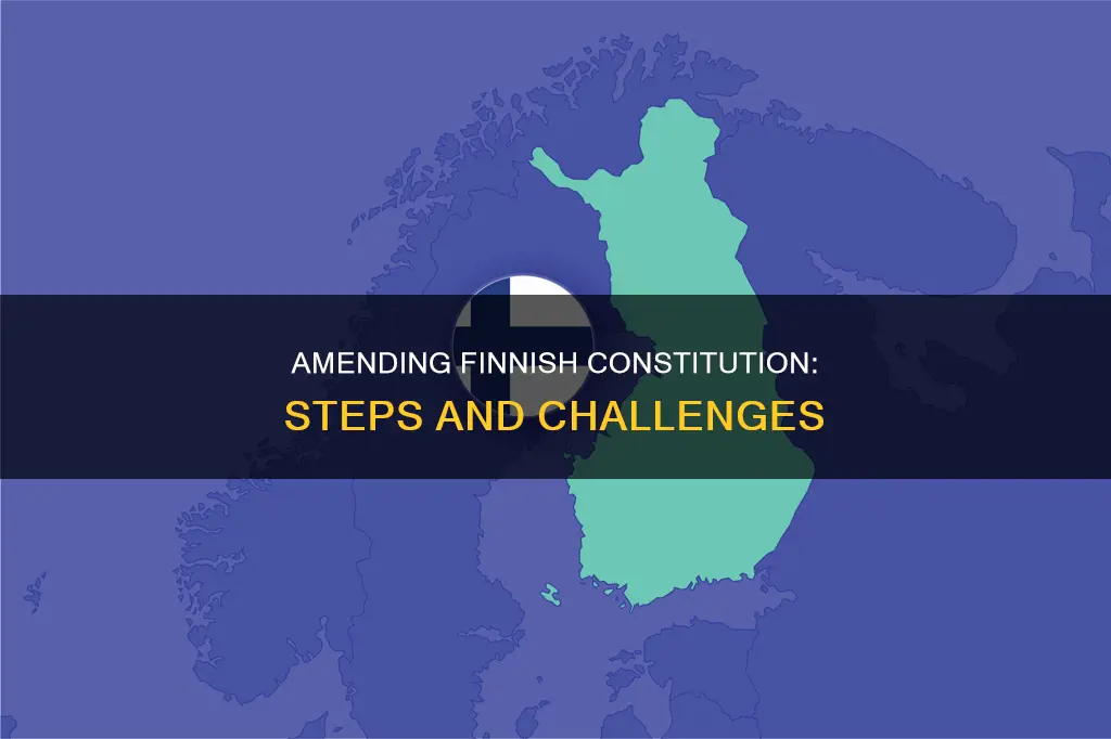 how to amend the finnish constitution