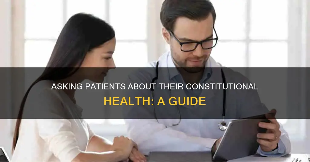 how to ask a patient a question about constitutional health