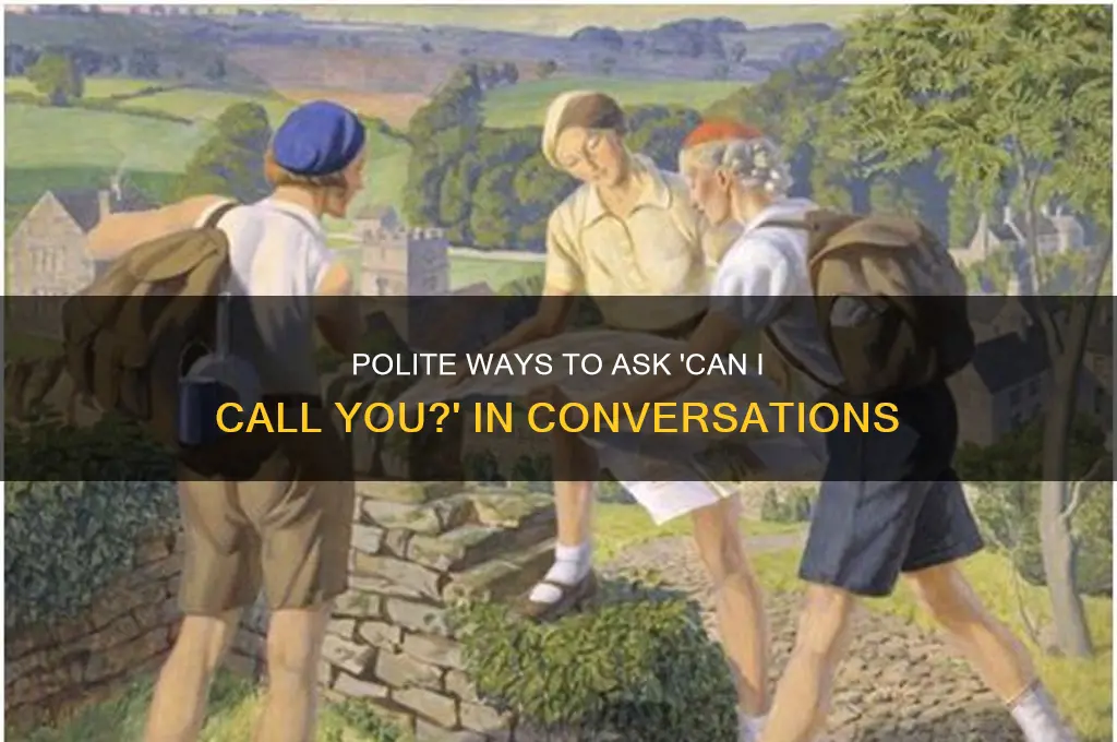 how to ask can i call you politely