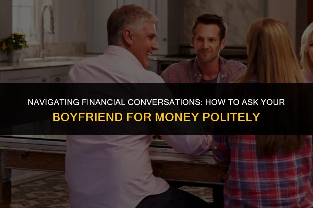 how to ask your boyfriend for money politely
