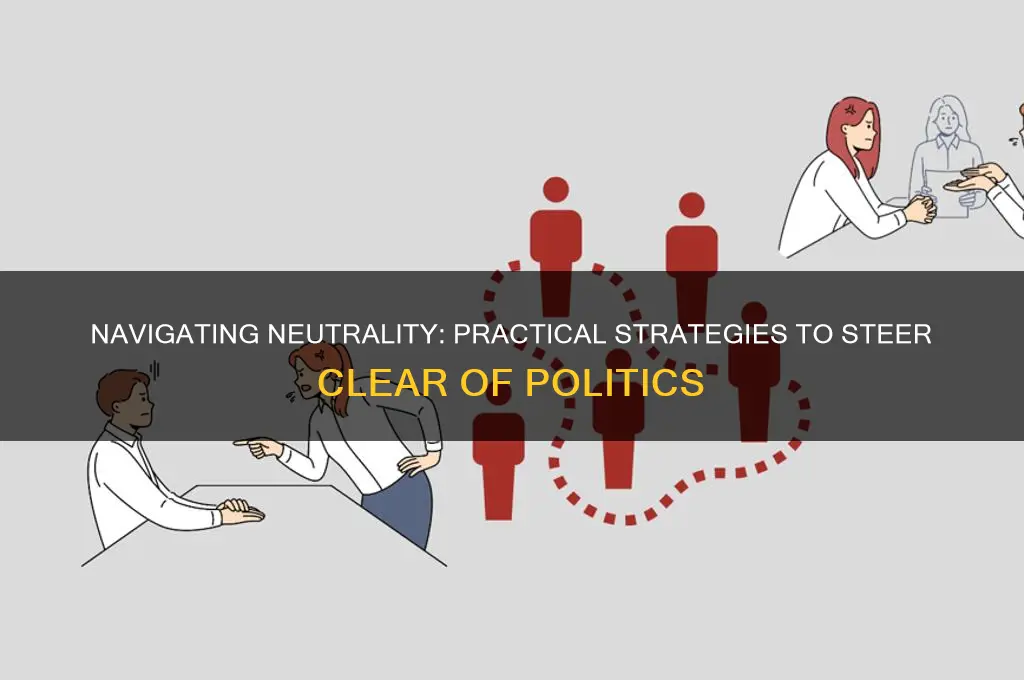 how to avoid politics