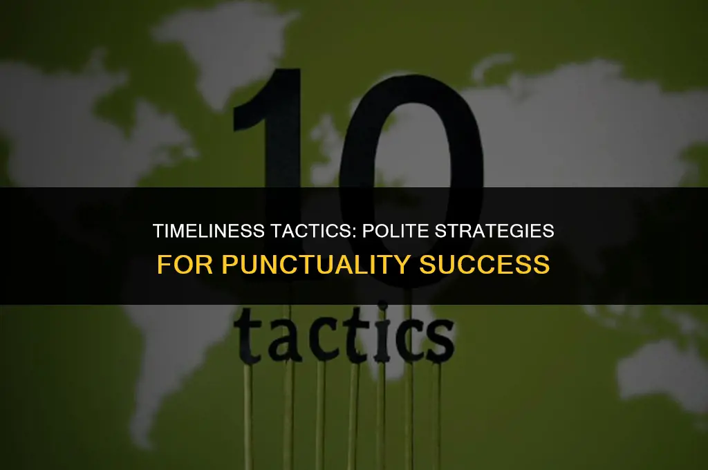 how to be polite and ask for punctuality