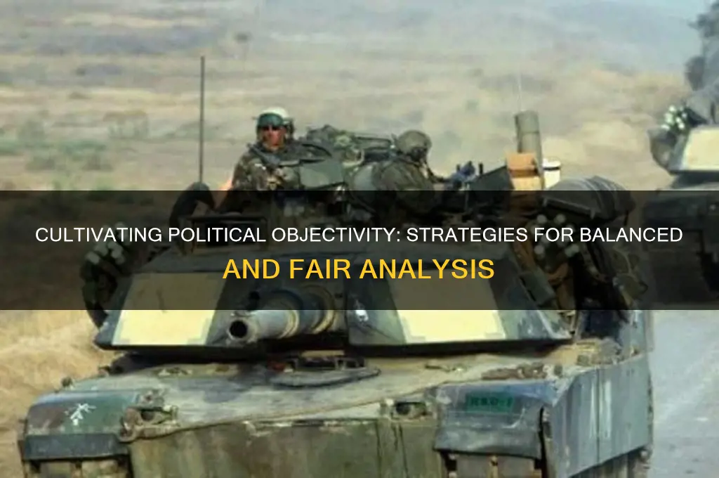 how to be politically objective
