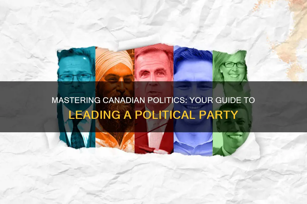 how to become leader of a political party in canada