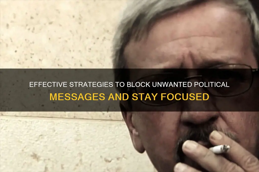 how to block political messages