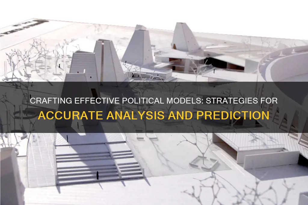 how to build political model