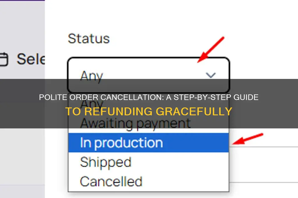 how to cancel order politely