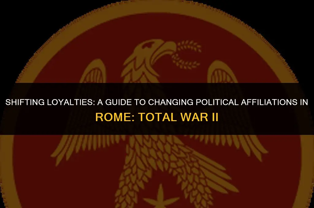 how to change areas political affiliation rome total war 2